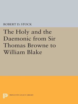 cover image of The Holy and the Daemonic from Sir Thomas Browne to William Blake